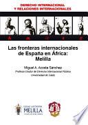 libro Las Fronteras Internacionales De España En África: Melilla